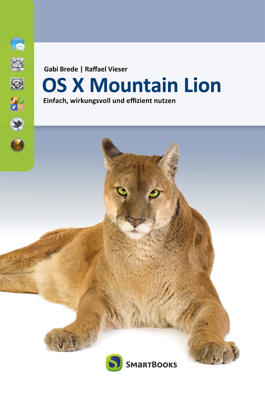 OS X Mountain Lion 10.8: Einfach, wirkungsvoll und effizient nutzen Computer Science
