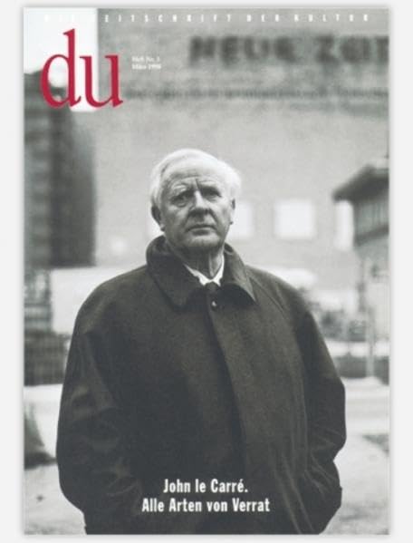 du - Zeitschrift für Kultur, Nr. 3/98: John le Carré - Alle Arten von Verrat Art & Literature