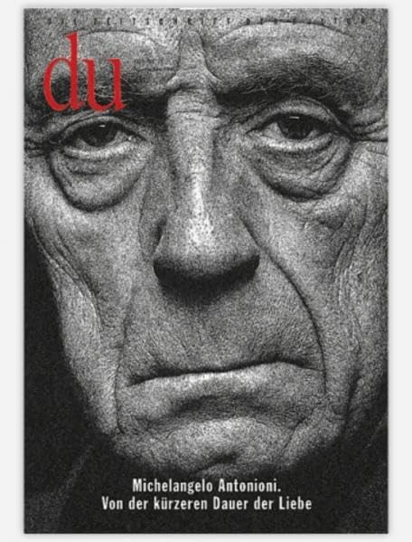 du - Zeitschrift für Kultur: Du, Nr.11, Michelangelo Antonioni. Von der kürzeren Dauer der Liebe Foreign Languages ​​& Dictionaries