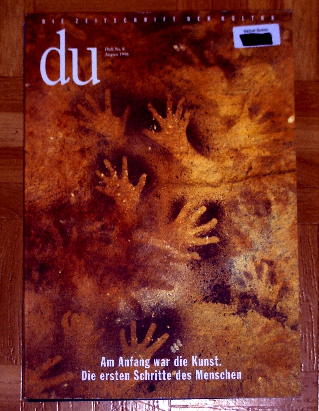 Du, Nr.8, Am Anfang war die Kunst. Die ersten Schritte des Menschen (du - Zeitschrift für Kultur) Reference Books