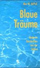 Blaue Träume: Moderne Geschichten aus der Südsee Fiction