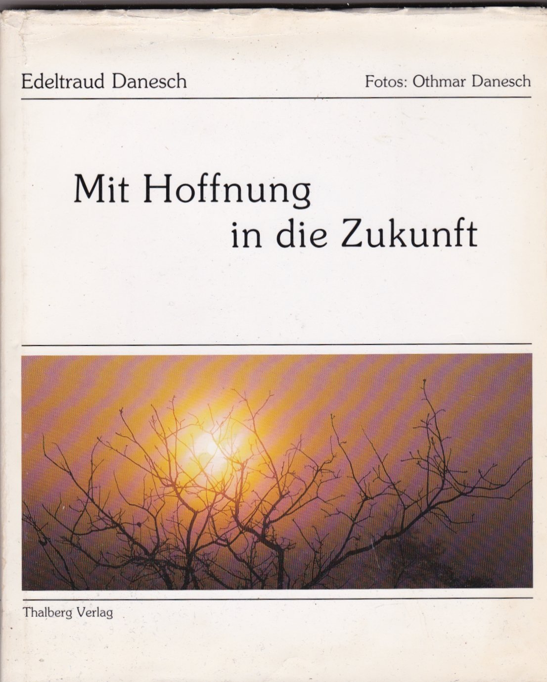 Mit Hoffnung in die Zukunft Politics & History
