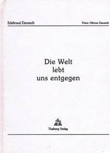 Die Welt lebt uns entgegen Books