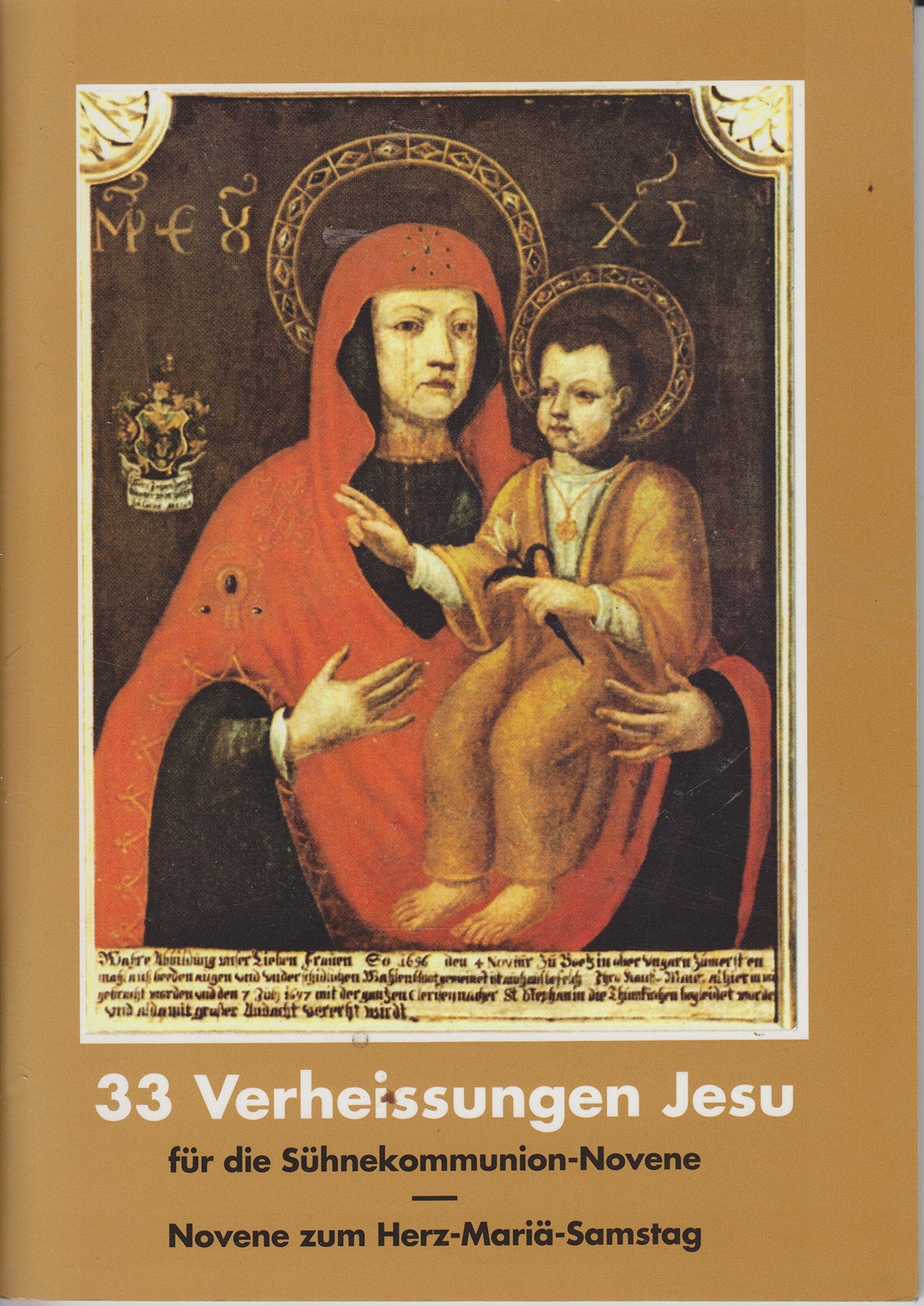 33 Verheissungen Jesu: Für die Sühnekommunion-Novene, Novene zum Herz-Mariä-Samstag Books