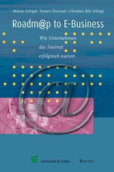Roadm@p to E-Business: Wie Unternehmen das Internet erfolgreich nutzen Law