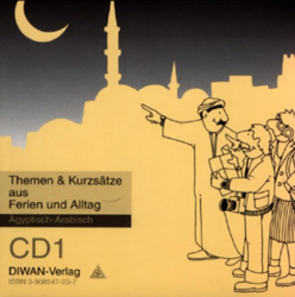 Themen und Kurzsätze aus Ferien und Alltag, CD1: Zum Lehrmittel "Themen und Kurzsätze aus Ferien und Alltag" für Ägyptisch-Arabisch-Lernende Contemporary literature Books