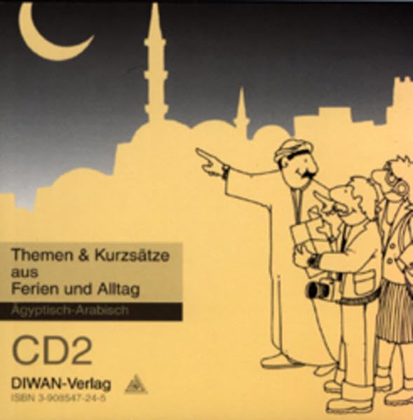 Themen und Kurzsätze aus Ferien und Alltag, CD2: Zum Lehrmittel "Themen und Kurzsätze aus Ferien und Alltag" für Ägyptisch-Arabisch-Lernende Contemporary literature Books