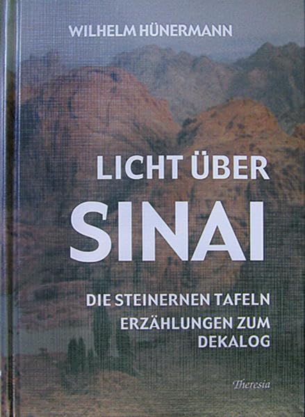 Licht über Sinai: Die Steinernen Tafeln. Kurzgeschichten zum Dekalog Contemporary literature