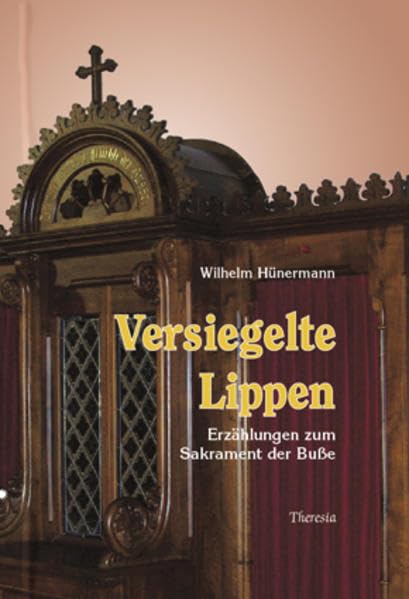 Versiegelte Lippen: Erzählungen zum Sakrament der Busse Historical Fiction