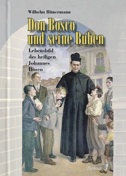 Don Bosco und seine Buben: Lebensbild des heiligen Johannes Bosco Children's books