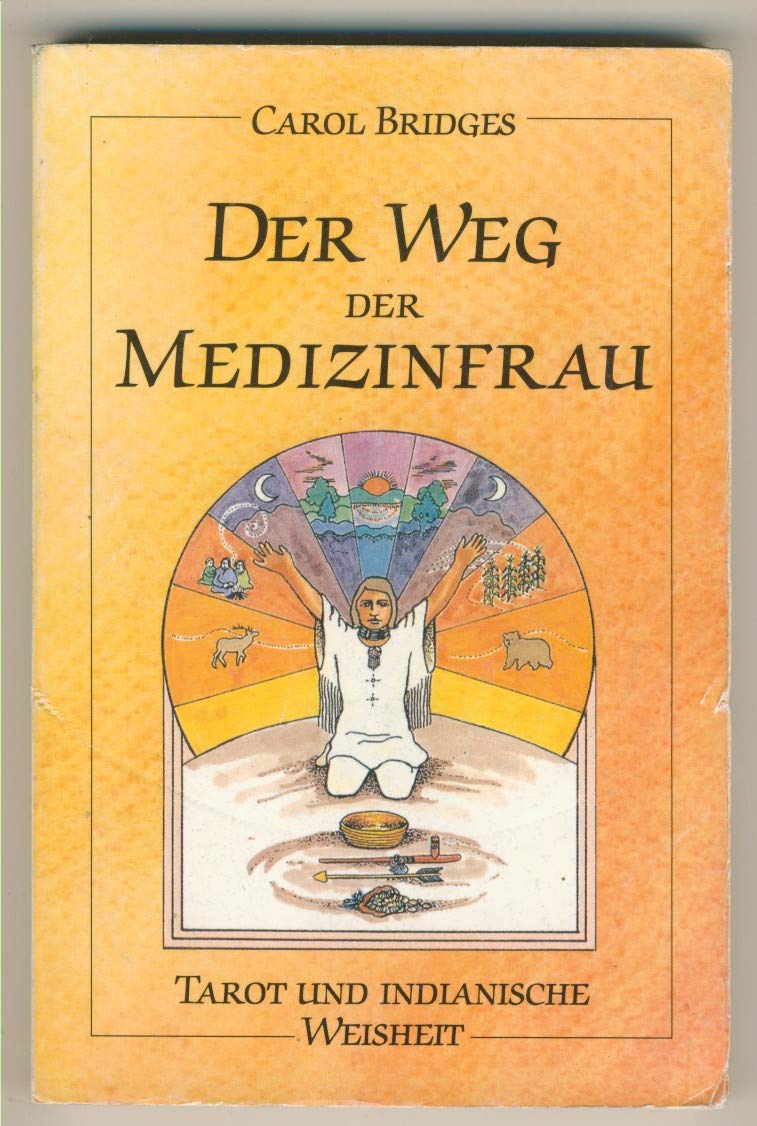 Der Weg der Medizinfrau: Ein Reiseführer zur weiblichen Kraft in uns Religion & Esotericism