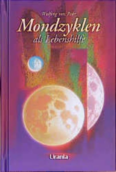 Mondzyklen als Lebenshilfe: Leben im Einklang mit dem Kosmos Religion & Esotericism