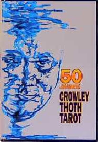 50 Jahre Crowley Thot Tarot: Aleister Crowley Jubiläums-Set Books
