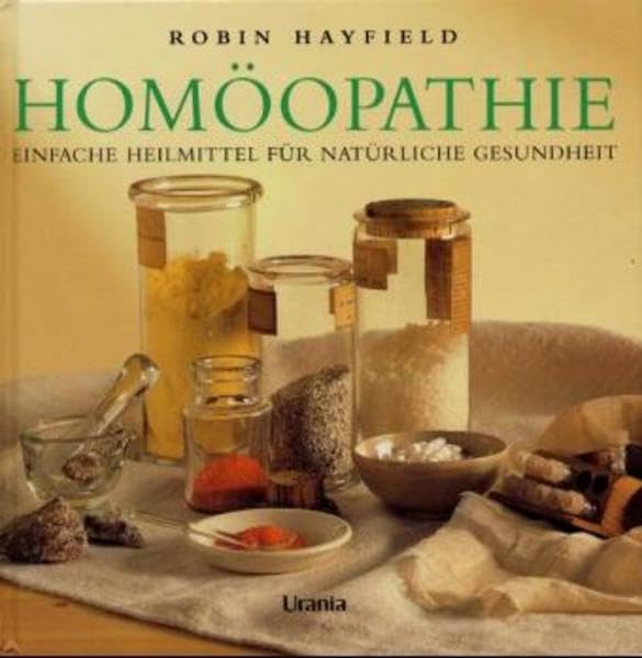 Homöopathie: Einfache Heilmittel für natürliche Gesundheit Health, Nutrition & Fitness