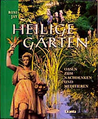 Heilige Gärten: Oasen zum Nachdenken und Meditieren Garden & Plants