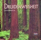 Druidenweisheit: Altes spirituelles Wissen für heute Religion & Esotericism