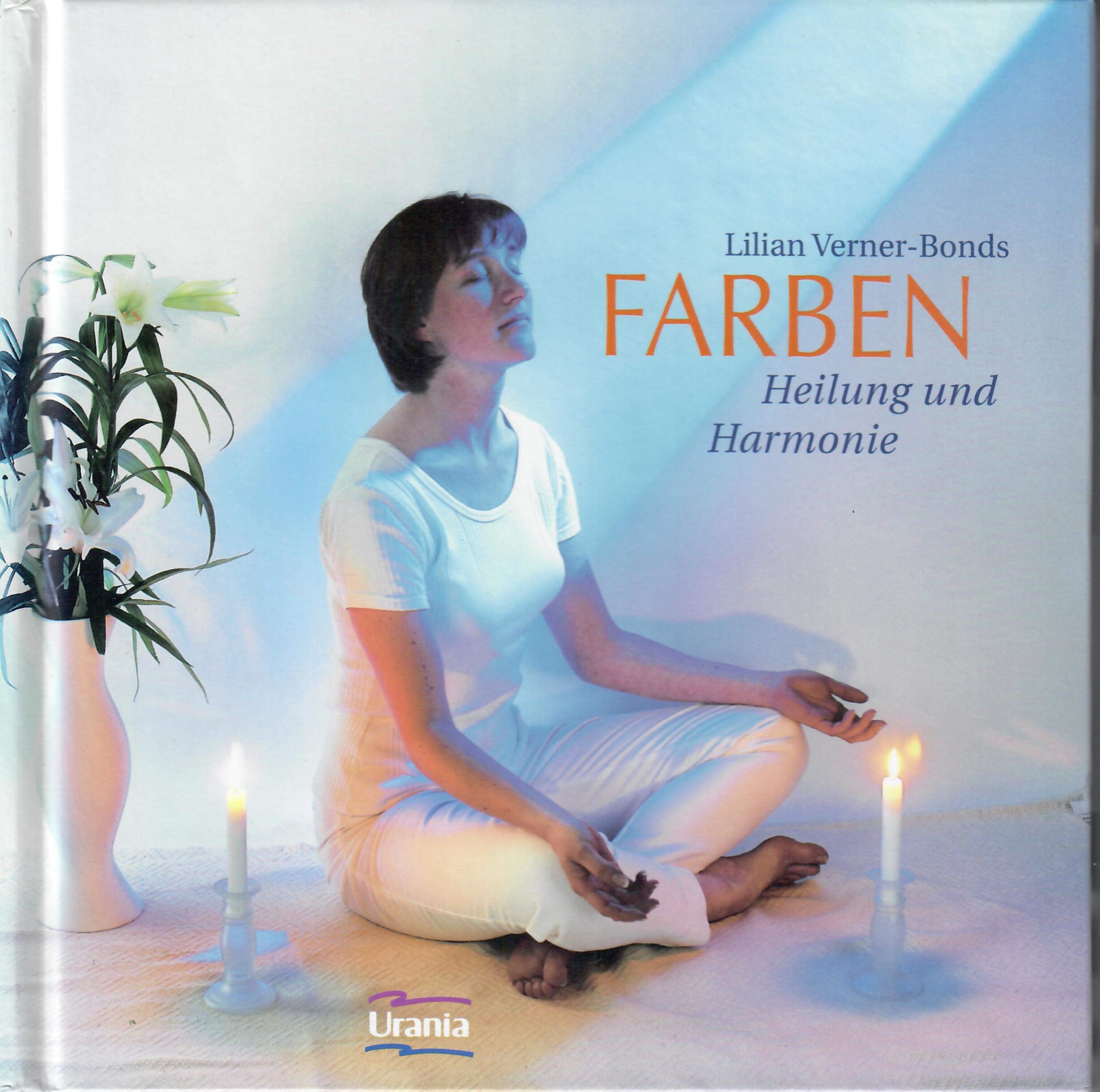 Farben: Heilung und Harmonie Health, Nutrition & Fitness