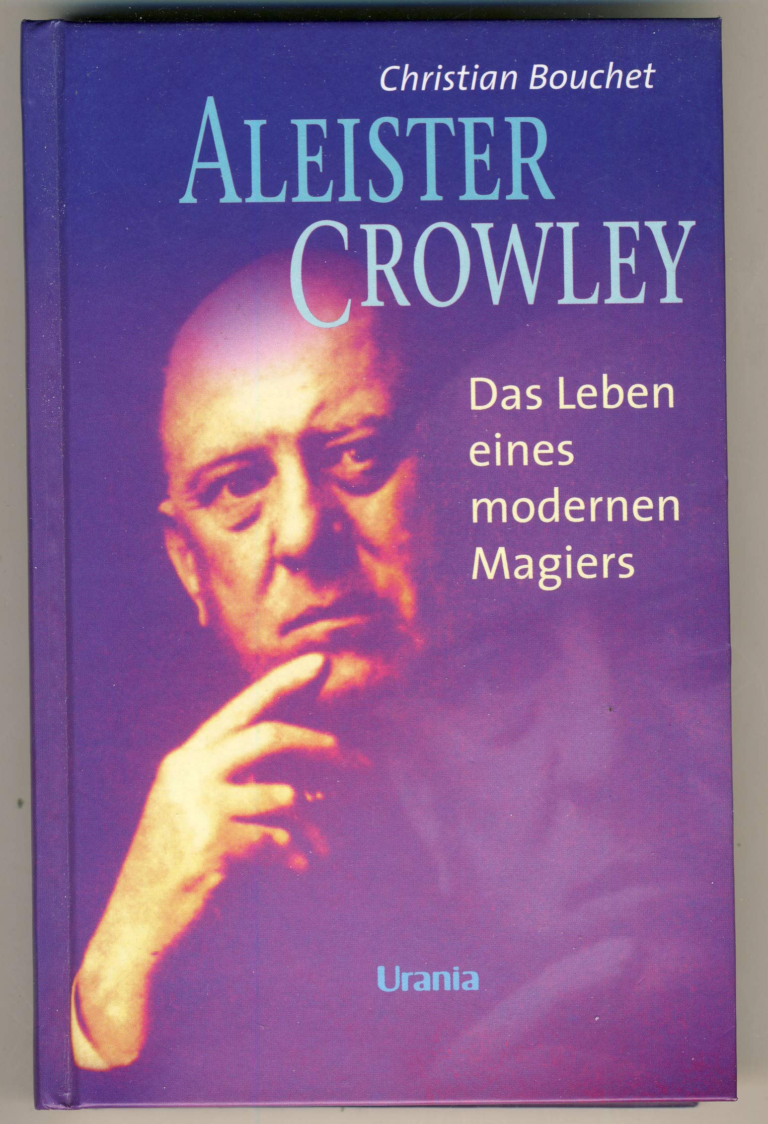 Aleister Crowley: Biographie eines modernen Magiers Self-help
