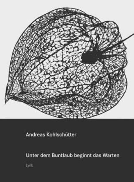 Unter dem Buntlaub beginnt das Warten: Lyrik Poetry