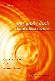 Das große Buch der Reflexzonen: Nichts existiert für sich alleine. Eine Zusammenfassung reflektorischer Körperzonen Lifestyle
