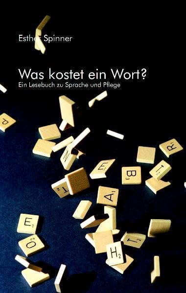 Was kostet ein Wort: Ein Lesebuch zu Sprache und Pflege Contemporary literature
