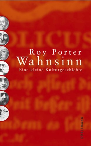 Wahnsinn: Eine kleine Kulturgeschichte Psychology
