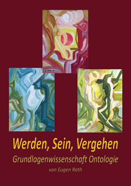 Werden, Sein, Vergehen: Grundlagenwissenschaft Ontologie Philosophy