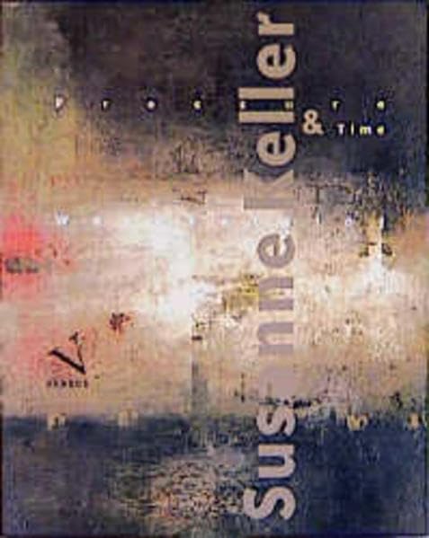 Pressure & Time: Susanne Keller Werkkatalog (versus arte) Film, Art & Culture