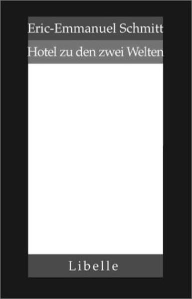 Hotel zu den zwei Welten: Aus d. Französ. v. Annette u. Paul Bäcker. Drama