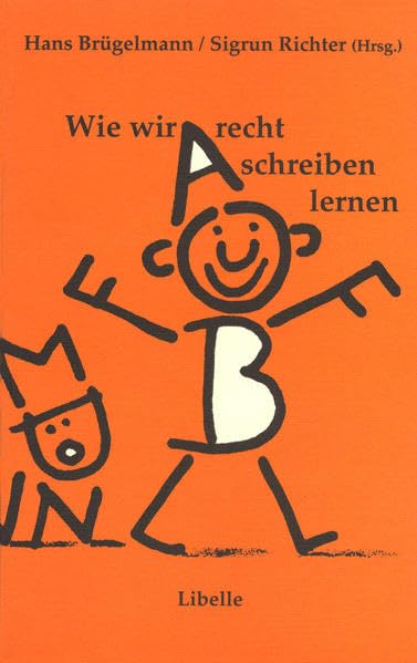 Wie wir recht schreiben lernen: 10 Jahre Kinder auf dem Weg zur Schrift Education & Training