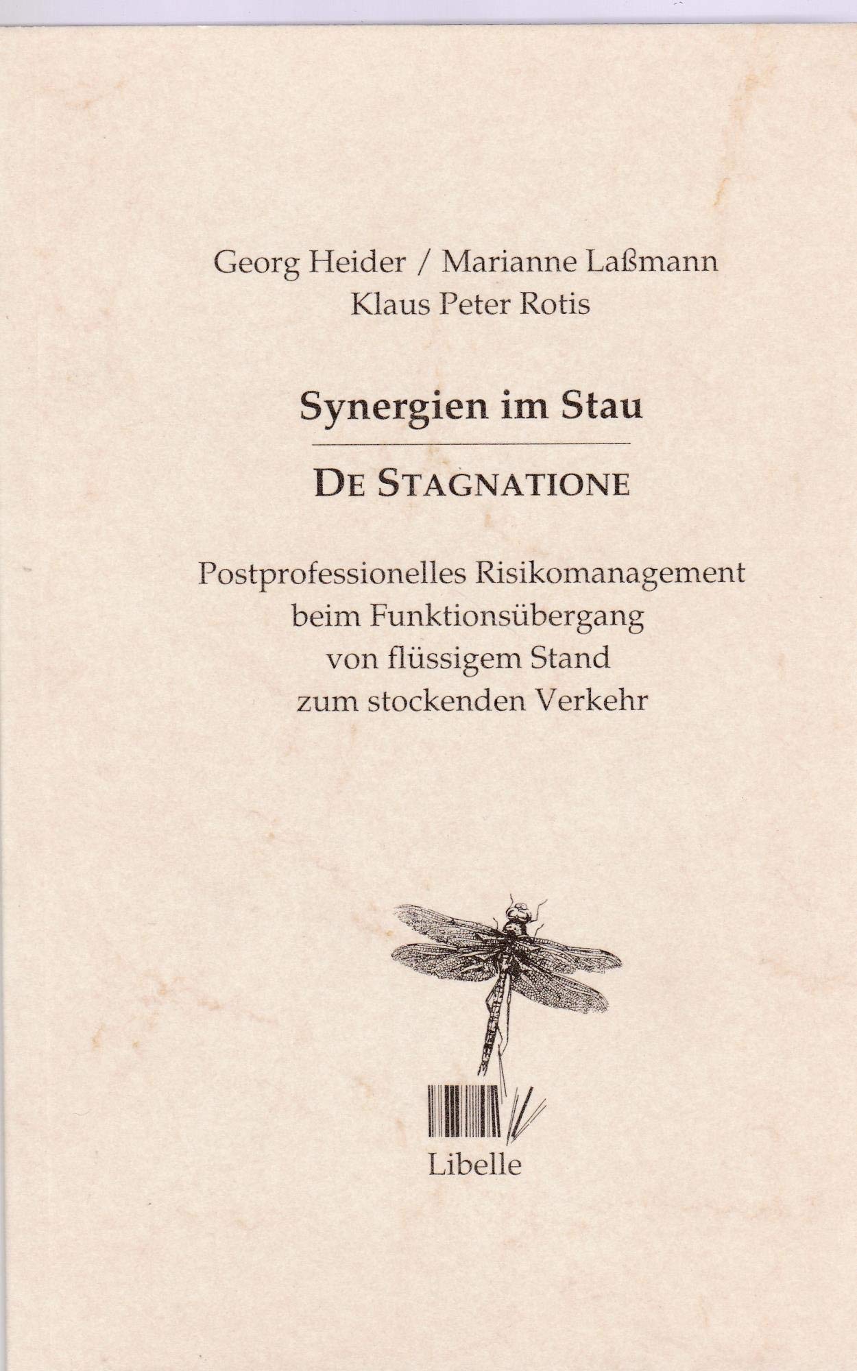 Synergien im Stau. Postprofessionelles Risikomanagement beim Funktionsübergang vom flüssigen Stand zum stockenden Verkehr Humour & Satire