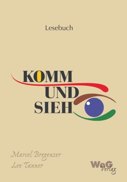 Komm und sieh!. Unterwegs zum lebendigen Christ sein / Komm und sieh! - Unterwegs zum lebendigen Christsein: Lesebuch zum Glaubensseminar Religion & Esotericism