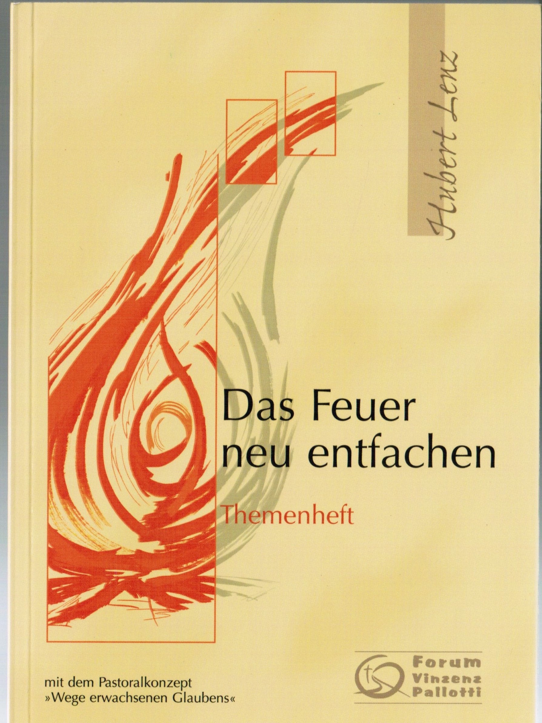 Das Feuer neu entfachen: Teilnehmerheft 1 zum Seminar - Lenz, Hubert book