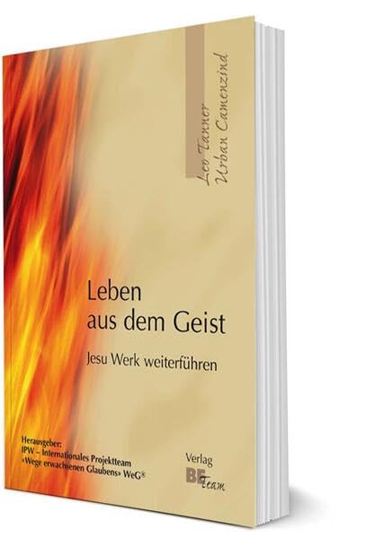 Leben aus dem Geist: Jesu Werk weiterführen Religion & Esotericism
