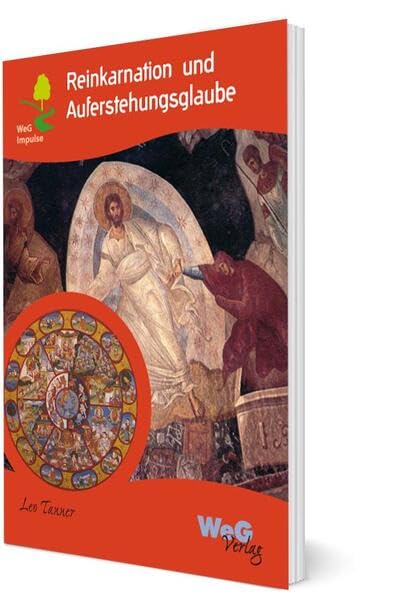 Reinkarnation und Auferstehungsglaube (WeG Impulse) Religion & Esotericism