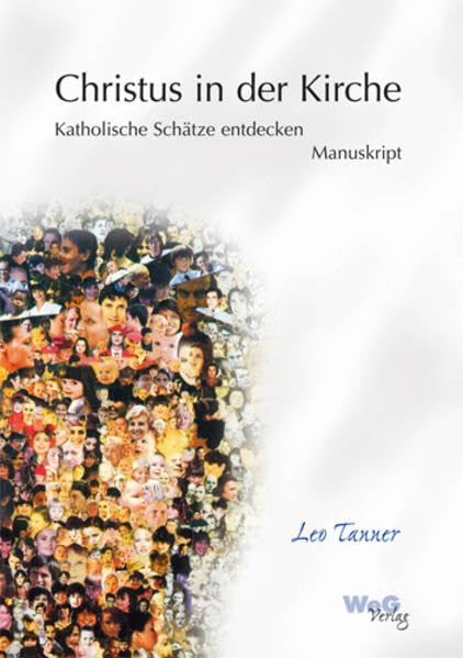 Christus in der Kirche: Katholische Schätze entdecken Religion & Esotericism