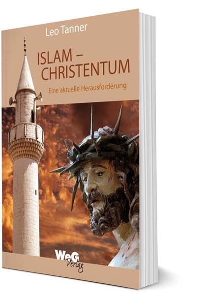 Islam - Christentum: Eine aktuelle Herausforderung - Tanner, Leo book