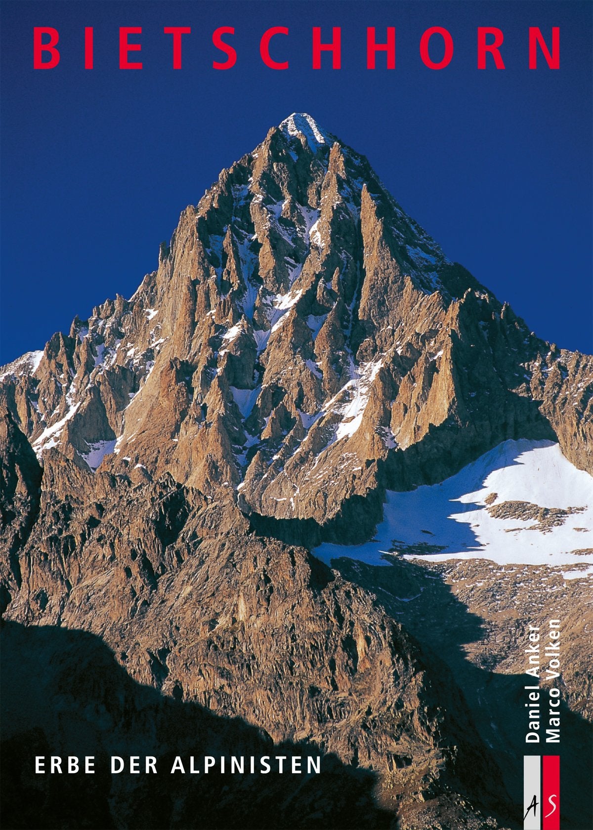 Bietschhorn: Erbe der Alpinisten (Bergmonografien) Politics & Society