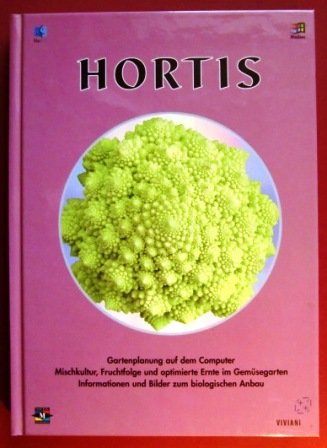 HORTIS. Gartenplanung auf dem Computer. Mischkultur, Fruchtfolge und optimierte Ernte. Das Buch mit CD-ROM. Books