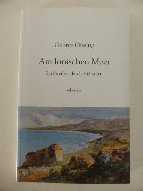 Am Ionischen Meer: Ein Streifzug durch Süditalien Travelogues