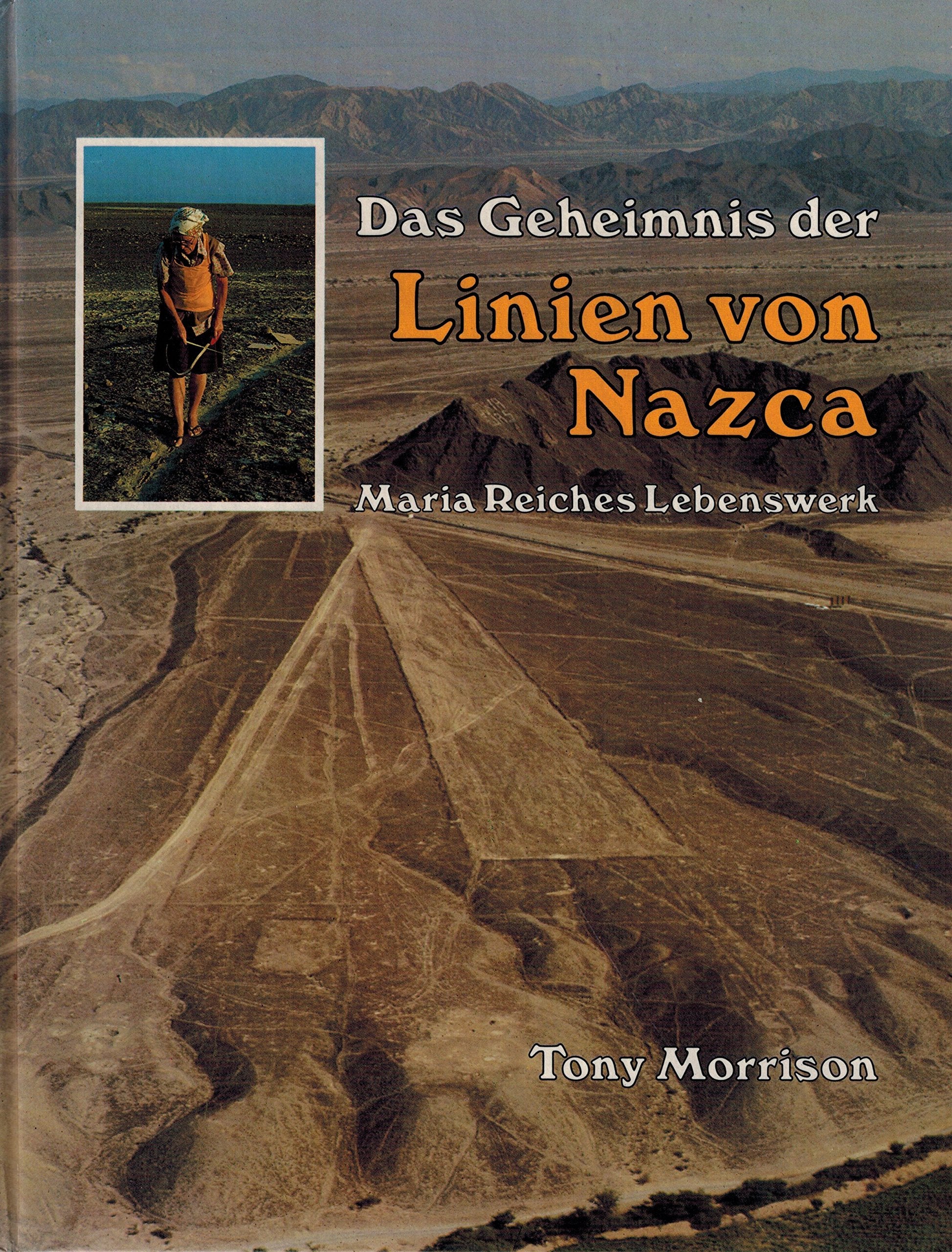 Das Geheimnis der Linien von Nazca. Maria Reiches Lebenswerk Memories
