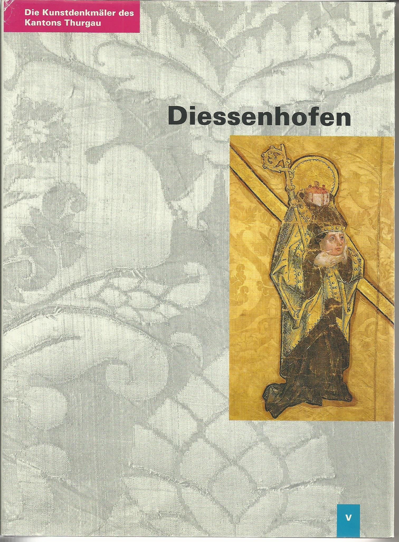 Kunstdenkmäler des Kantons Thurgau V: Der Bezirk Diessenhofen (Kunstdenkmäler der Schweiz) Film, Art & Culture