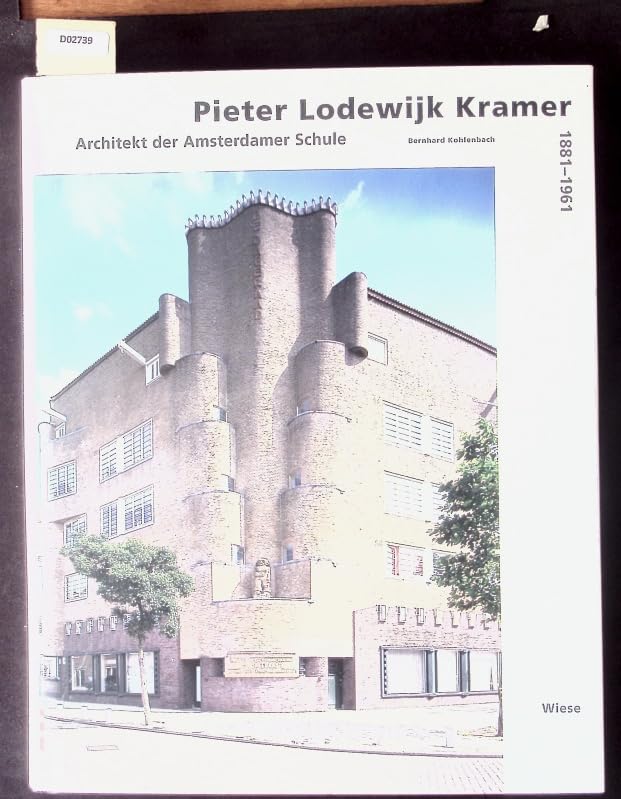 Pieter Lodewijk Kramer. 1881 - 1961. Architekt der Amsterdamer Schule Books