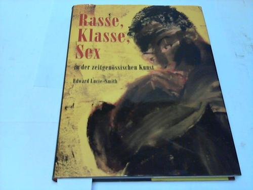 Rasse, Klasse, Sex in der zeitgenössischen Kunst Art & Literature