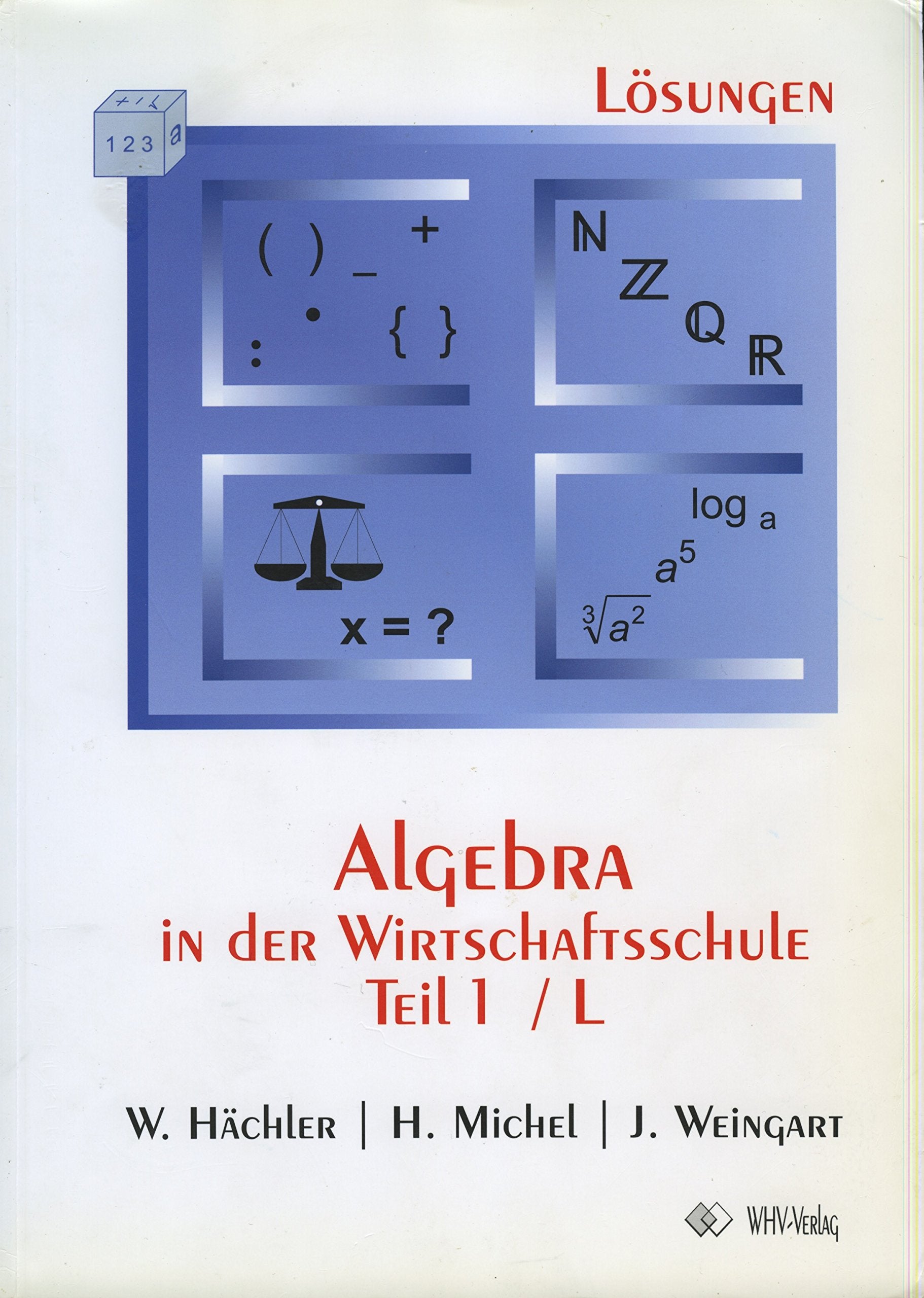 Algebra in der Wirtschaftsschule Teil 1 / L Lösungen Books