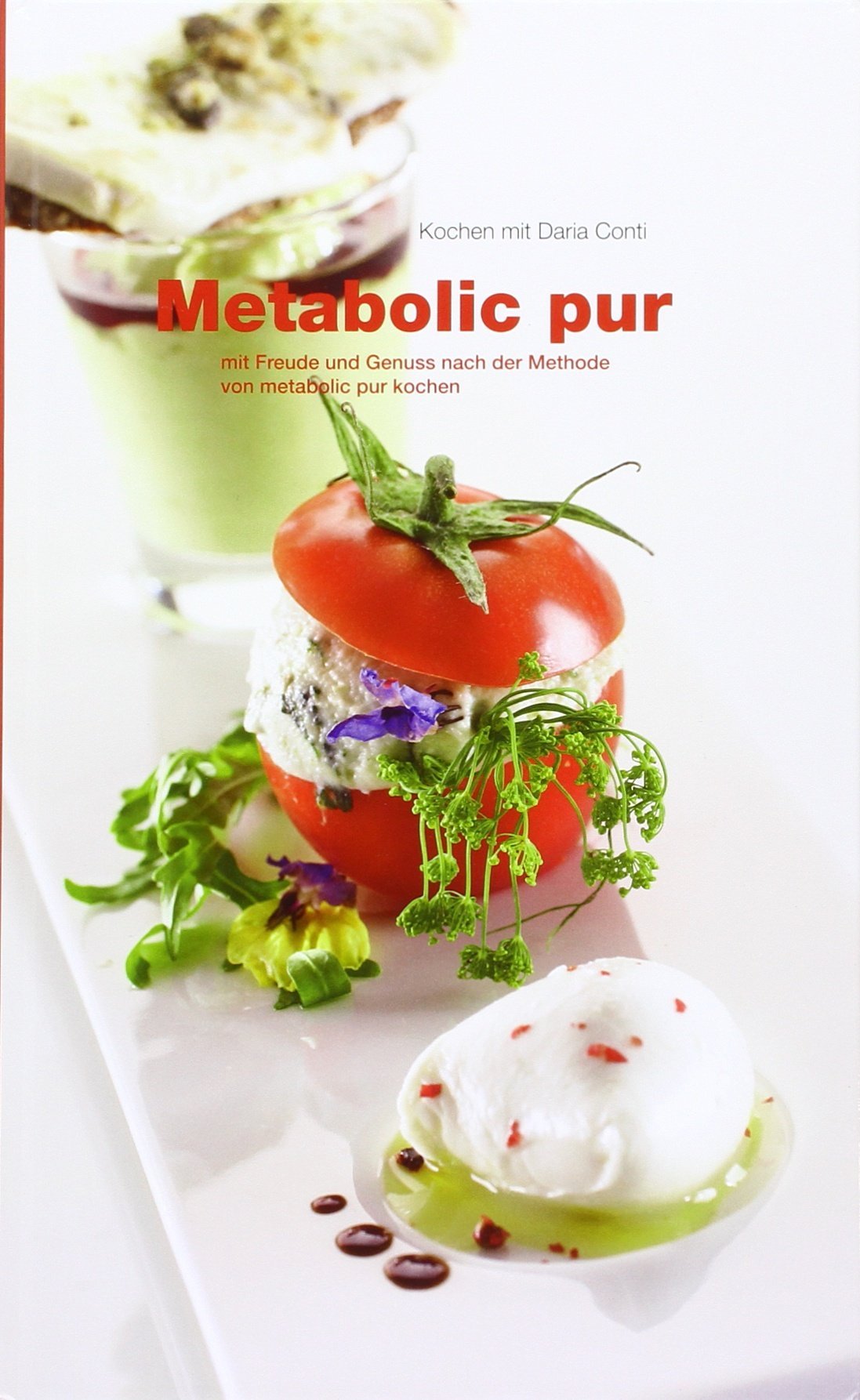 Metabolic pur: mit Freude und Genuss nach der Methode von metabolic pur kochen Health, Nutrition & Fitness