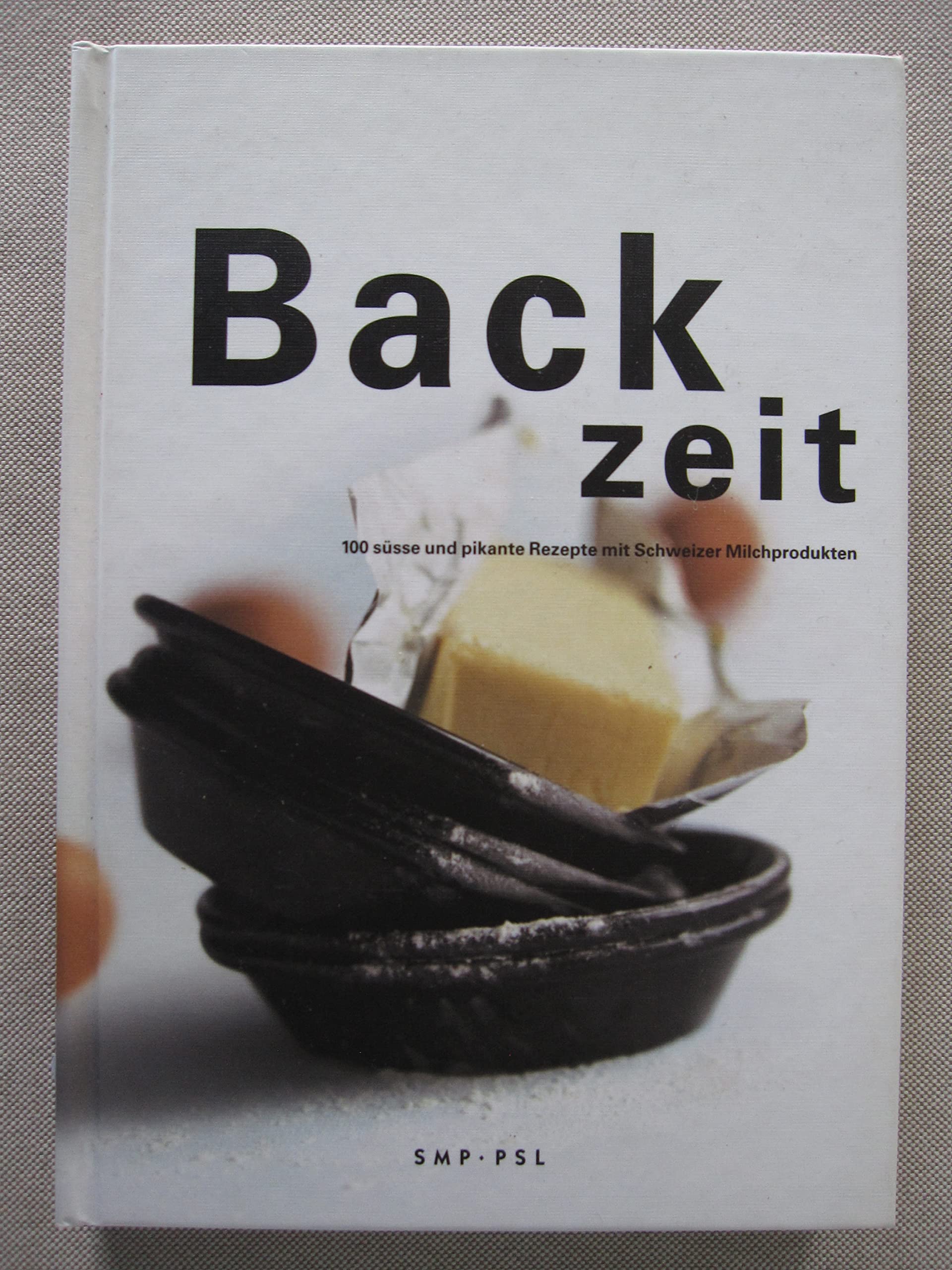 Backzeit. 100 süsse und pikante Rezepte Books