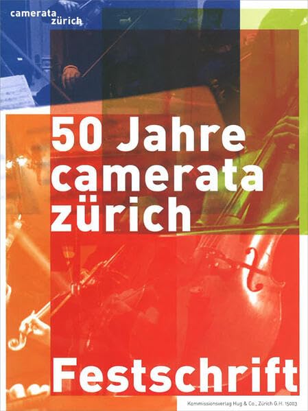 50 Jahre Camerata Zürich - Festschrift Arts & Music