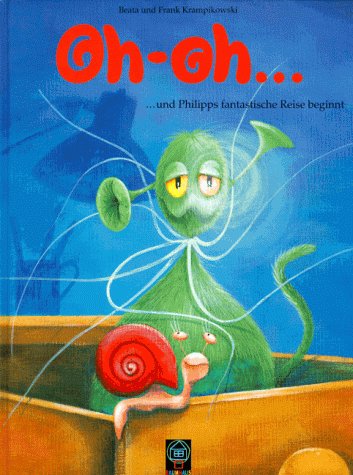 Oh-oh.... ... und Philipps fantastische Reise beginnt Books
