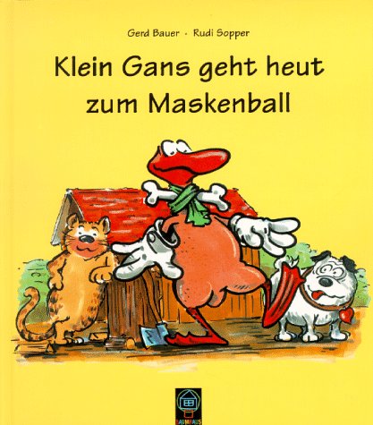 Klein Gans geht heut zum Maskenball Books